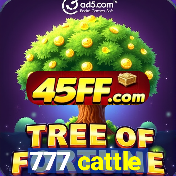 777 cattle